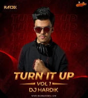 TURN IT UP VOL 1 DJ HARDIK