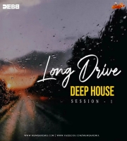 Long Drive Deep House Session 1 - Debb