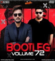 Bootleg Vol. 72 DJ Ravish x DJ Chico