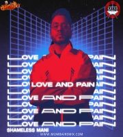 Love And Pain - Shameless Mani