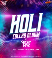 Holi Collab Album (Vol.1) - DJ VICKY NYC