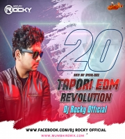 TAPORI EDM REVOLUTION VOL-20 DJ ROCKY OFFICIAL
