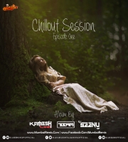 Chillout Session Ep.01 DJ Seenu x DJ B SAM x DJ Kamlesh Talsaniya