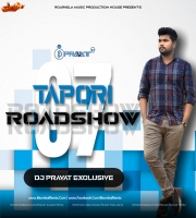 TAPORI ROADSHOW VOL.7 DJ PRAVAT EXCLUSIVE