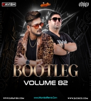 Bootleg Vol. 82 DJ Ravish x DJ Chico