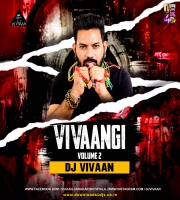 Vivaangi Vol.2 DJ Vivaan