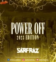 POWER OFF (2023 EDITION) - SARFRAZ x VARIOUS ARTIST (FULL ALBUM)