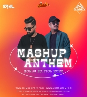 Mashup Anthem (Bonus Edition 2023) Dj Sahil