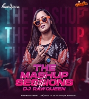 The Mashup Sessions With DJ RawQueen