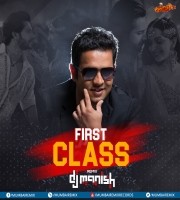 First Class (Remix - DJ Manish