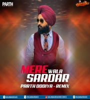 Mere Wala Sardar (Remix) - Parth Dodiya