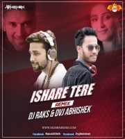Ishare Tere (Remix) - DVJ Abhishek x DJ Raks 