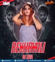 BEKHAYALI  - REMIX -DJ ZIVA