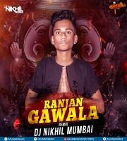 RANJAN GAVALA - DJ?NIKHIL MUMBAI