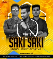 O Saki Saki (Remix) - DJ Ashif H x DJ Sumit x DJ Vinny VNS