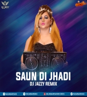 Saun Di Jhadi (Remix) - Babbu Maan - DJ Jazzy