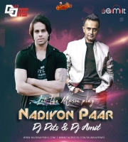 NADIYON PAAR - DJ DITS x DJ AMIT
