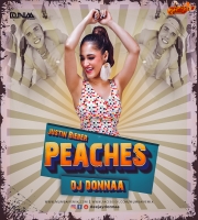 Justin Bieber - Peaches - (Remix) - DJ DONNAA