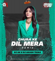 Chura ke Dil Mera Remix DJ AK X DJ Akash Tejas