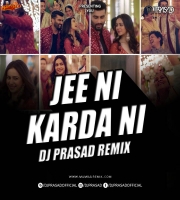 Jee Ni Karda Remix Song DJ Prasad