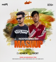 Independence Day Mashup 2021 DJ Ashif.H x DJ Vicky