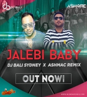 Jalebi Baby - Dj Ashmac X Dj Bali Sydney