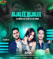 Bijlee Bijlee Remix - DJ Sonee X DJ Tejas TK X DJ H7 Seven