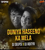 Duniya Hasino ka Mela (Remix) - DJ ADITYA  x DJ Deepsi