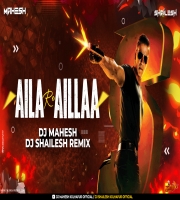 AILA RE AILLAA REMIX DJ MAHESH x DJ SHAILESH KOLHAPUR