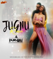JUGNU (REMIX) DJ PURVISH