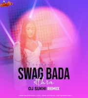Swag Bada Athra Remix DJ Sukhi