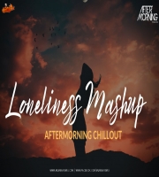 Loneliness Mashup Aftermorning Chillout Falak Shabbir