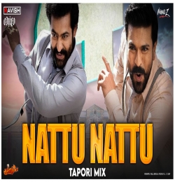 Nattu Nattu Tapori Mix (RRR) DJ Ravish x DJ Chico x DJ Nikhil Z