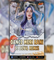 Dance Meri Rani Remix DJ DEVIL
