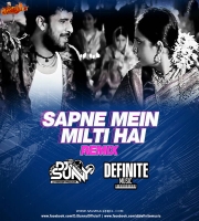 Sapne Mein Milti Hai Remix DJ Sunny x Definite Music