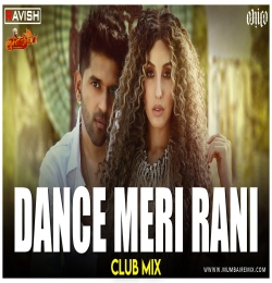 Dance Meri Rani Club Mix Dj Ravish x DJ Chico