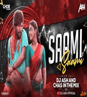 Saami Saami (Remix) DJ Ash x Chas In The Mix