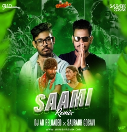 Saami Saami (Remix) DJ AD Reloaded X Saurabh Gosavi