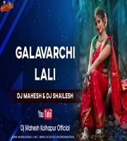 GALAVARCHI LALI DJ MAHESH Kolhapur x DJ SHAILESH