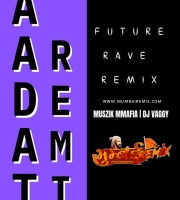 Aadat (Future Rave Remix) Muszik Mmafia x Dj Vaggy