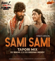 Saami Saami (Tapori Mix) DJ Deepak Reddy x DJ Nikhil Z