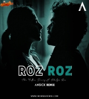 Roz Roz ft. Silpa Rao Ansick Remix