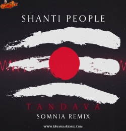 Shanti People - Tandava Somnia Remix