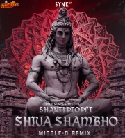 Shiva Shambho (Middle-D Remix) Shanti People