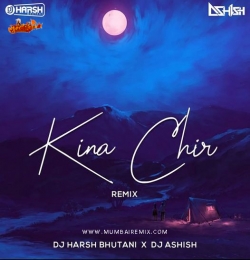 KINNA CHIR (REMIX) DJ ASHISH X DJ HARSH BHUTANI