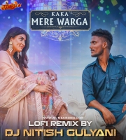 KAKA - Mere Warga (LoFi Mix) DJ Nitish Gulyani