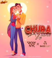 Chura Liya Trap Mix DJ VICKY NYC x BASSCLEFT