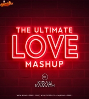 The Ultimate Love Mashup DJ Kiran Kamath