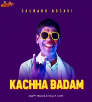 Kachha Badam - Saurabh Gosavi Remix