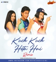 Kuch Kuch Hota Hai (Remix) Astreck
